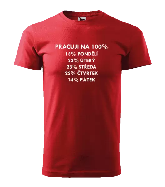 Pánské tričko Pracuji na 100%