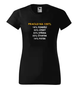 Dámské tričko Pracuji na 100%