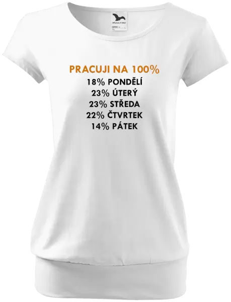 Dámské tričko Pracuji na 100%