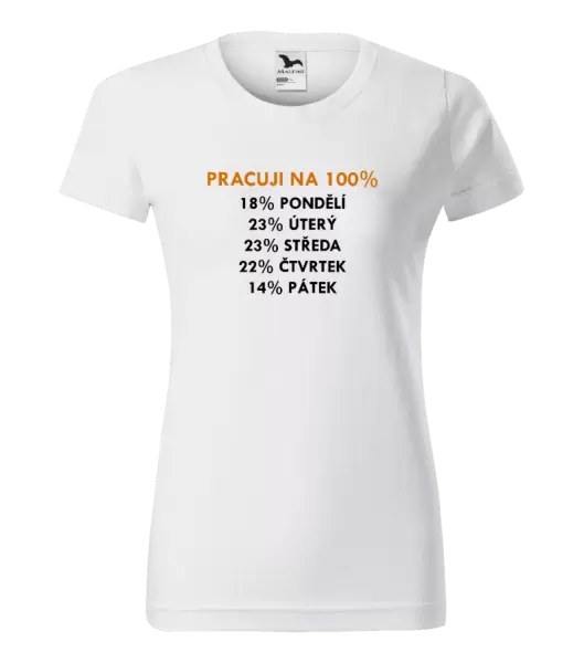 Dámské tričko Pracuji na 100%