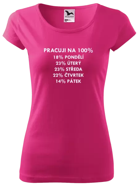 Dámské tričko Pracuji na 100%
