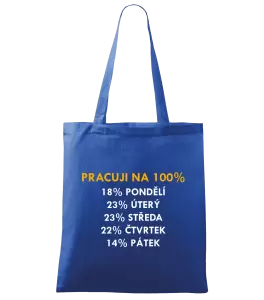 Látková taška Pracuji na 100%