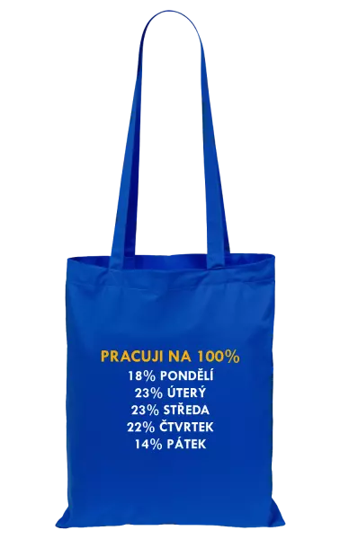 Látková taška Pracuji na 100%