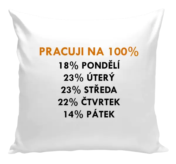 Polštář Pracuji na 100%
