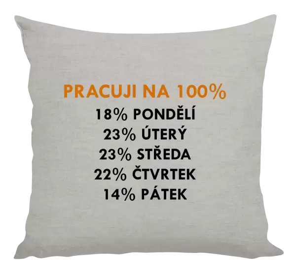 Polštář Pracuji na 100%