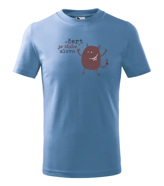 Dětské tričko Čert je slabé slovo
