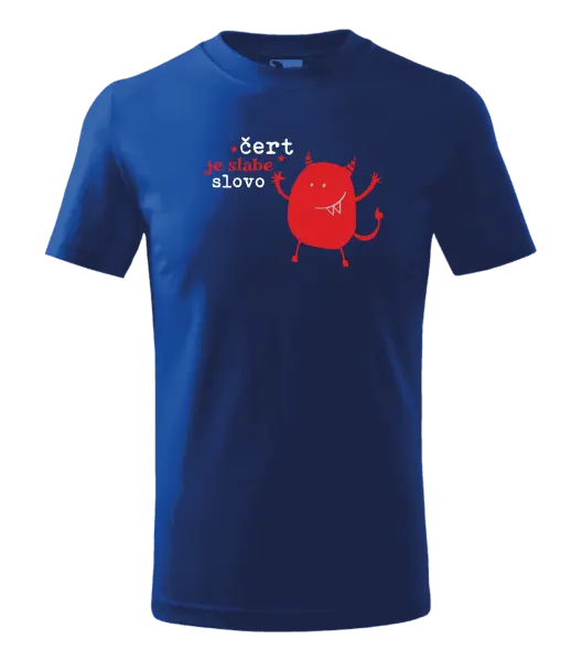 Dětské tričko Čert je slabé slovo