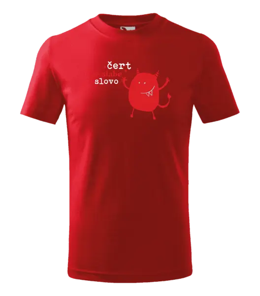 Dětské tričko Čert je slabé slovo