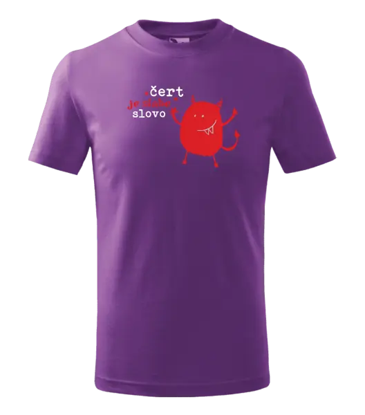 Dětské tričko Čert je slabé slovo