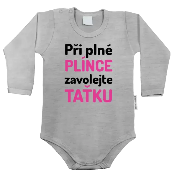 Dětské body Při plné plínce, zavolejte taťku