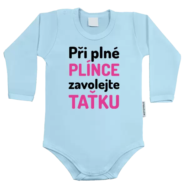 Dětské body Při plné plínce, zavolejte taťku