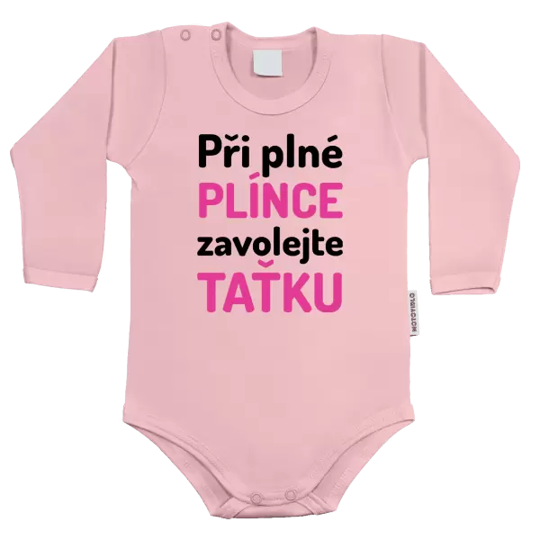 Dětské body Při plné plínce, zavolejte taťku