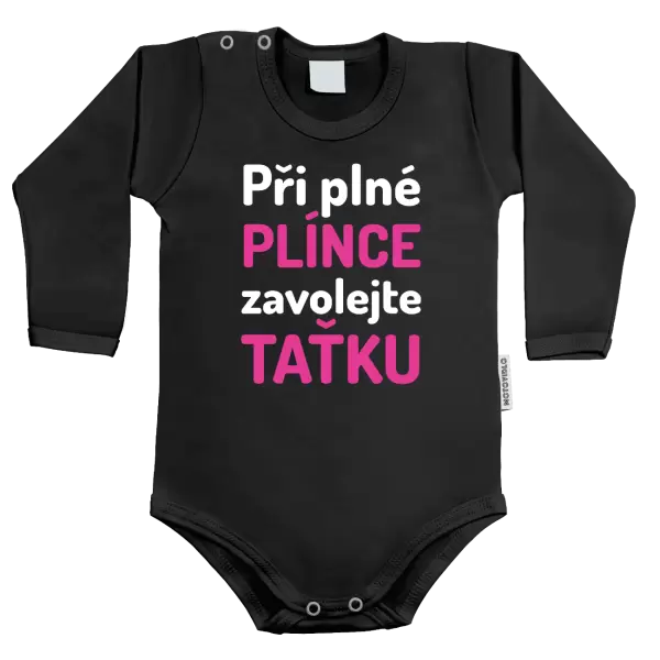 Dětské body Při plné plínce, zavolejte taťku