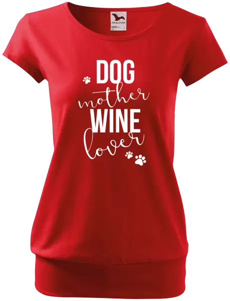 Dámské tričko Dog mother, wine lover