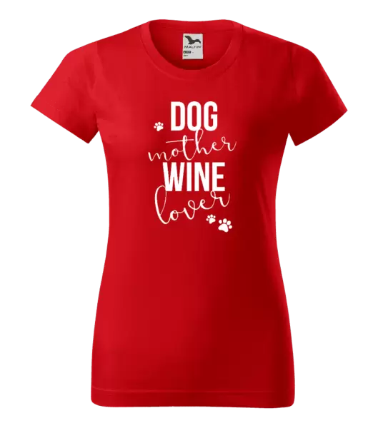 Dámské tričko Dog mother, wine lover