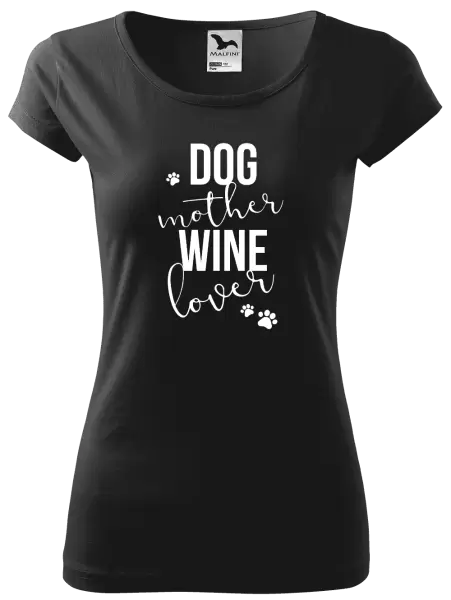 Dámské tričko Dog mother, wine lover