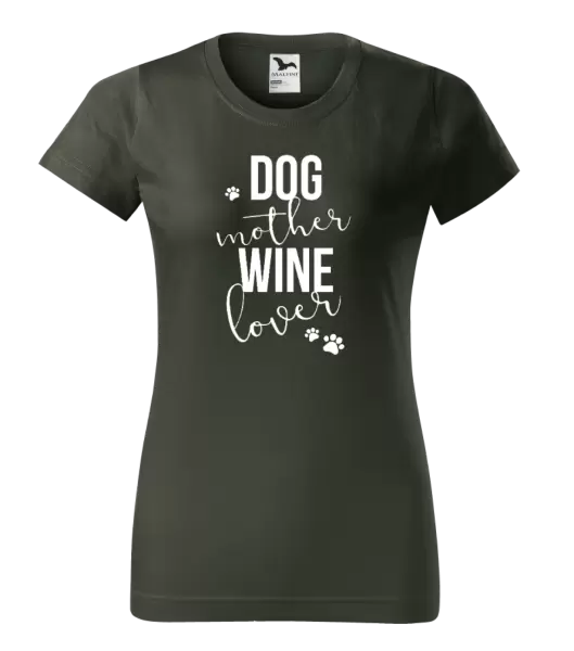 Dámské tričko Dog mother, wine lover