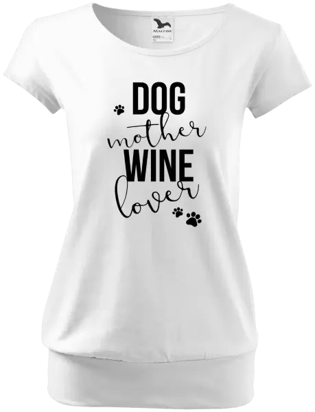 Dámské tričko Dog mother, wine lover