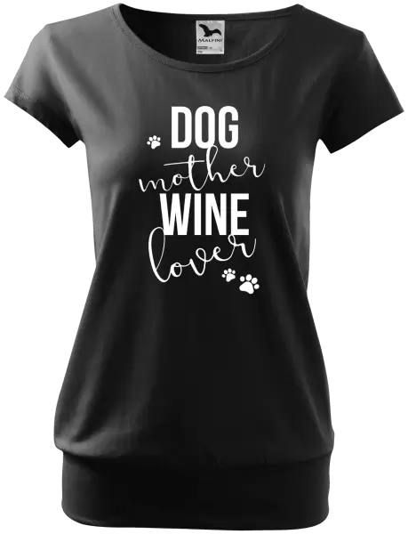 Dámské tričko Dog mother, wine lover