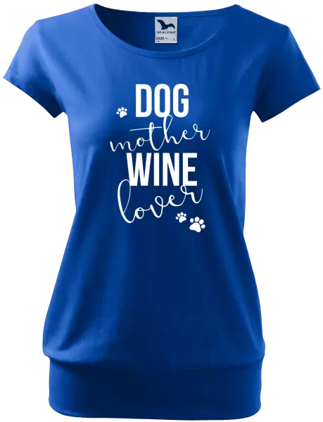 Dámské tričko Dog mother, wine lover