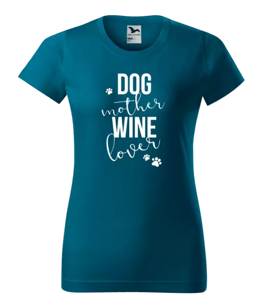 Dámské tričko Dog mother, wine lover