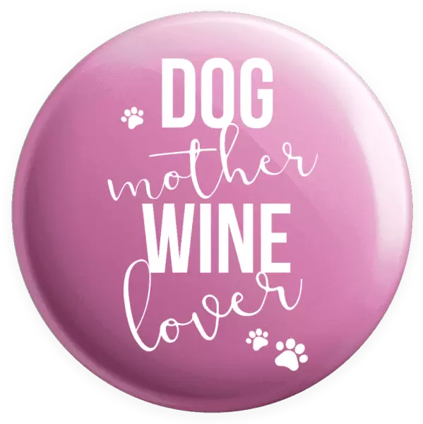 Placka Dog mother, wine lover