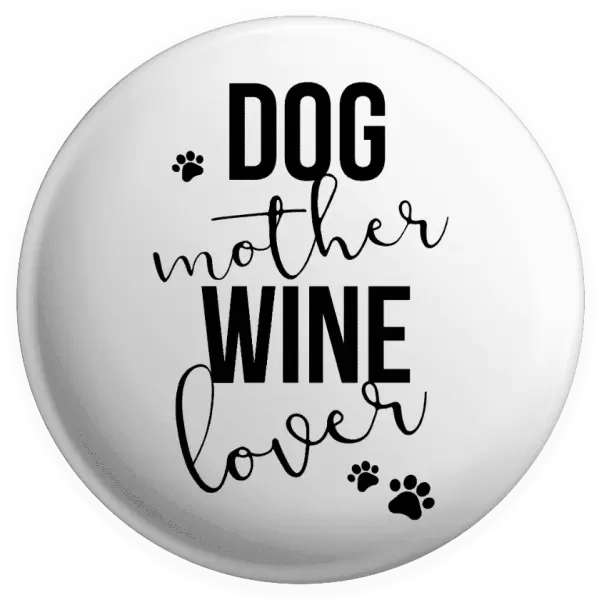 Placka Dog mother, wine lover