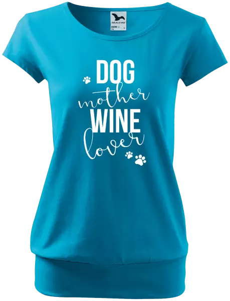 Dámské tričko Dog mother, wine lover