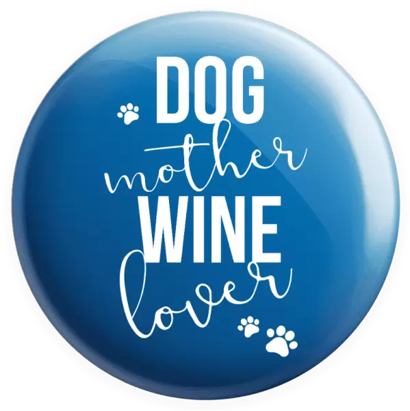 Placka Dog mother, wine lover