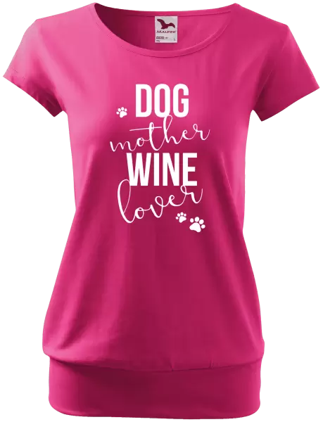 Dámské tričko Dog mother, wine lover