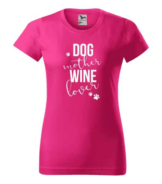 Dámské tričko Dog mother, wine lover