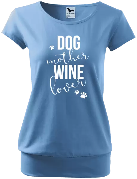Dámské tričko Dog mother, wine lover