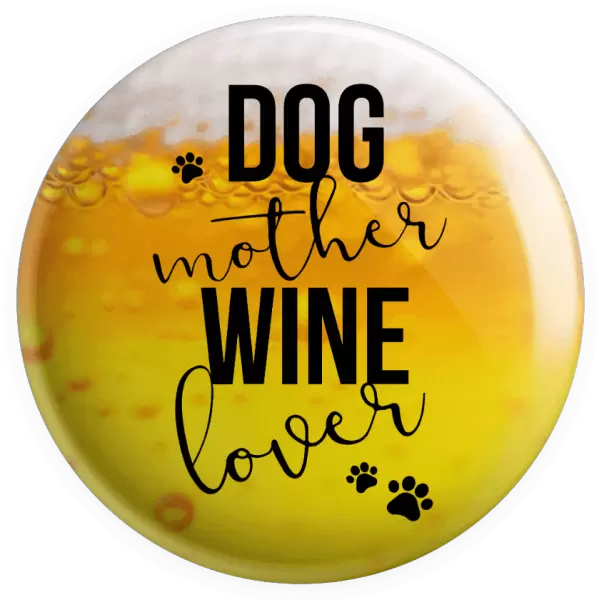 Placka Dog mother, wine lover