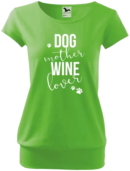 Dámské tričko Dog mother, wine lover