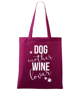 Látková taška Dog mother, wine lover