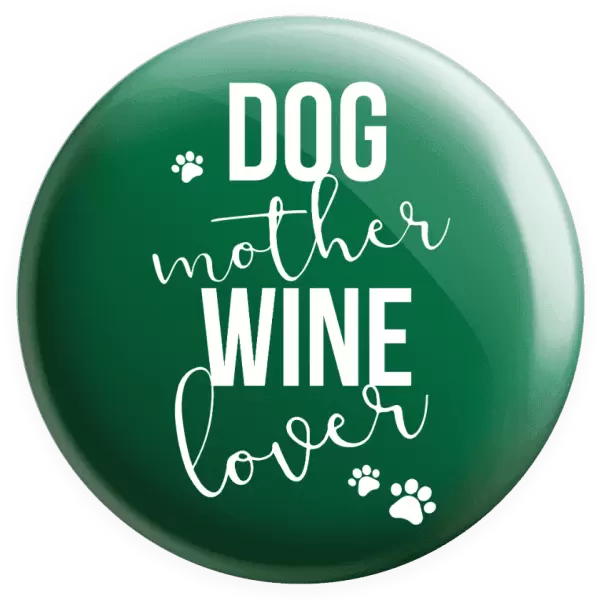 Placka Dog mother, wine lover