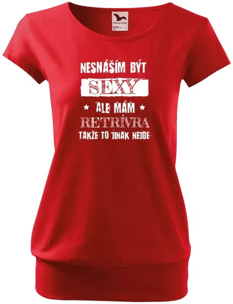 Dámské tričko Nesnáším být sexy, ale mám...