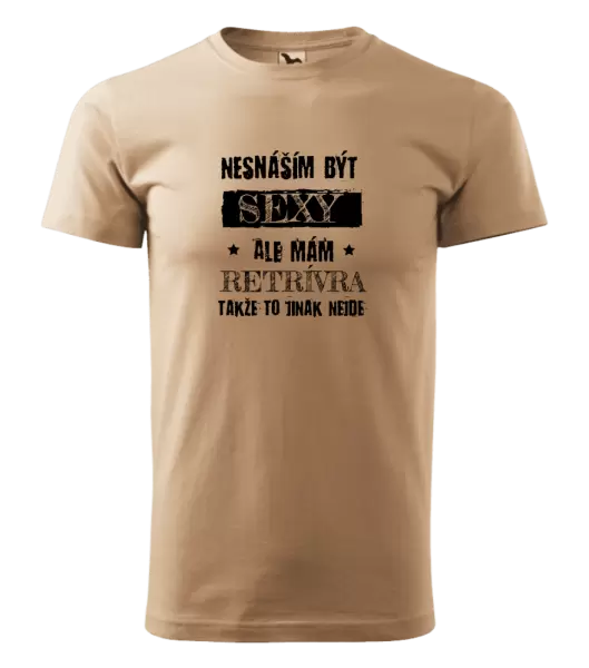 Pánské tričko Nesnáším být sexy, ale mám...