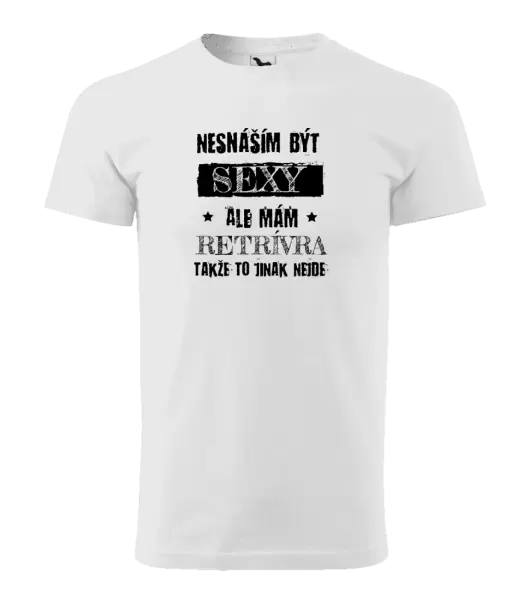 Pánské tričko Nesnáším být sexy, ale mám...