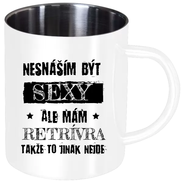 Nerezový hrnek Nesnáším být sexy, ale mám...