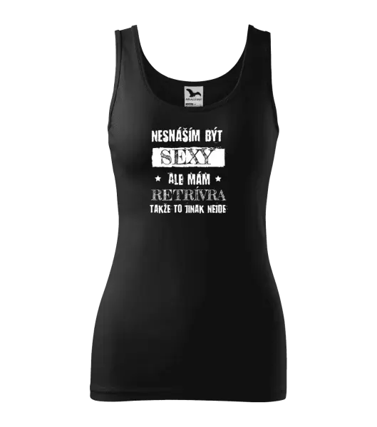 Dámské tílko Nesnáším být sexy, ale mám...
