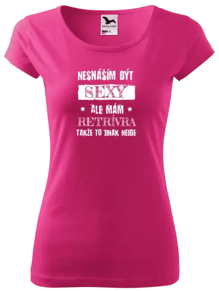 Dámské tričko Nesnáším být sexy, ale mám...