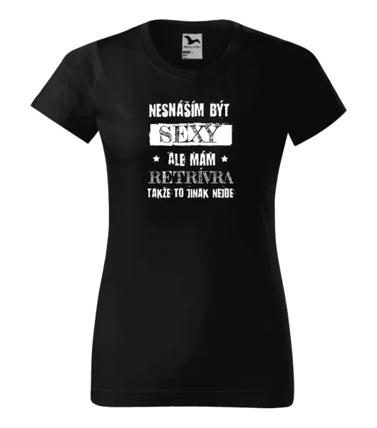 Dámské tričko Nesnáším být sexy, ale mám...