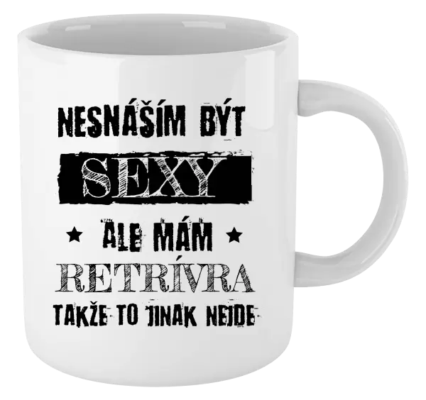 Hrnek Nesnáším být sexy, ale mám...