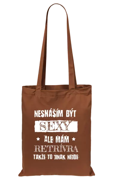 Látková taška Nesnáším být sexy, ale mám...
