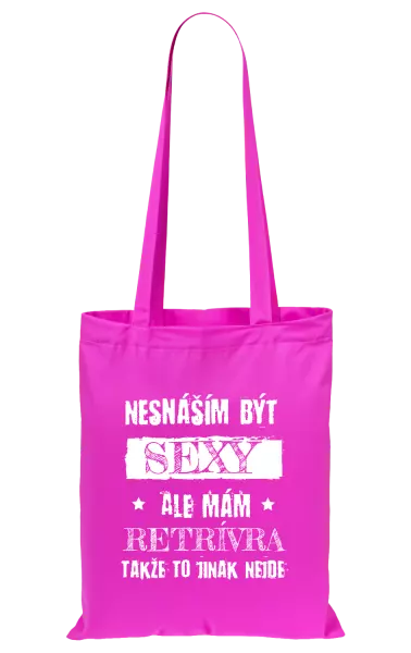 Látková taška Nesnáším být sexy, ale mám...