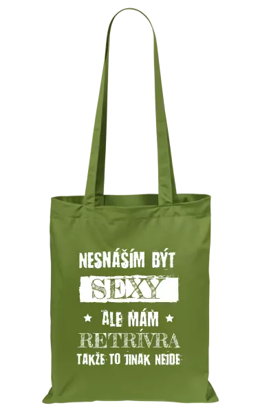 Látková taška Nesnáším být sexy, ale mám...