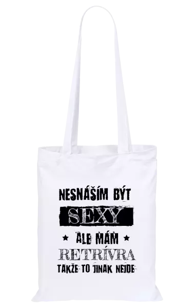 Látková taška Nesnáším být sexy, ale mám...