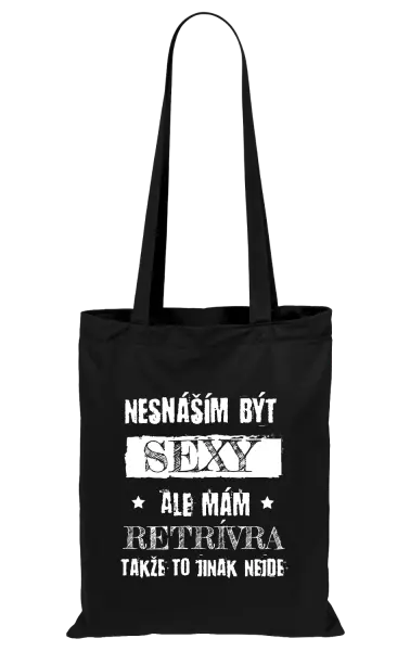 Látková taška Nesnáším být sexy, ale mám...