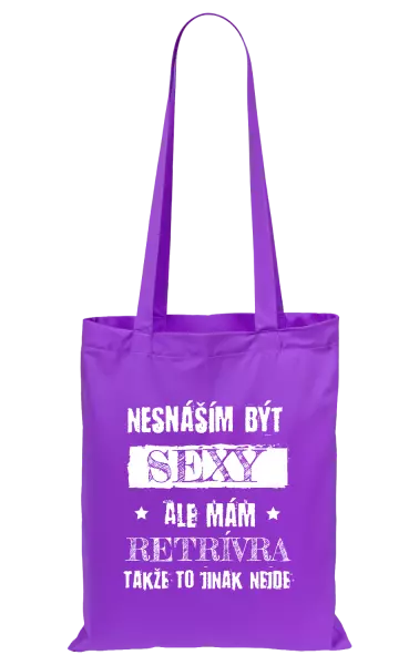 Látková taška Nesnáším být sexy, ale mám...